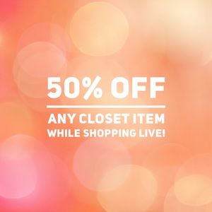 50% Off Any Closet Item While Shopping Live